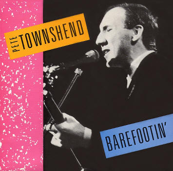 Pete Townshend - Barefootin' / Behind Blue Eyes - 1986 USA 45