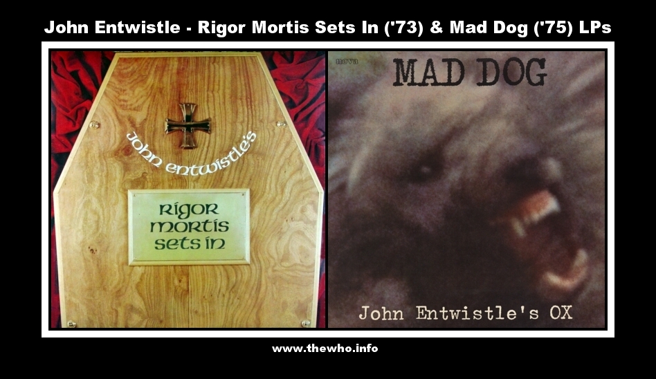 John Entwistle  Rigor Mortis Sets In - 1973 UK LP & Mad Dog - 1975 Germany LP
