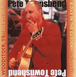 Pete Townshend - Woodstock '98 Back To Bethel - CD