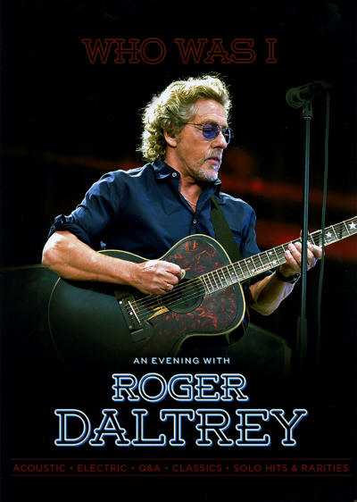 Roger Daltrey - Who Was I - UK (Cancelled Tour Scheduled for November/December)