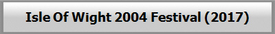 Isle Of Wight 2004 Festival (2017)