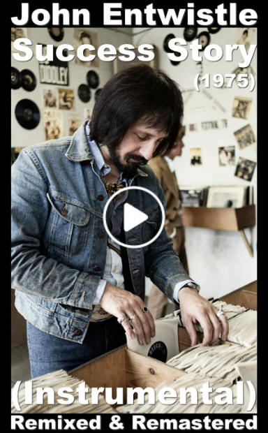 John Entwistle - "Success Story" (Instrumental Demo - Remixed & Remastered)