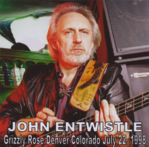 John Entwistle - Grizzly Rose - Denver Colorado - July 22 1998 - CD