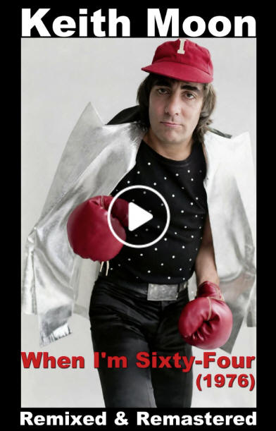 Keith Moon - When I'm Sixty-Four - 1976 - Remixed & Remastered