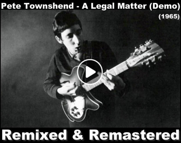 Pete Townshend - A Legal Matter - Demo - 1965 - Stereo Remix