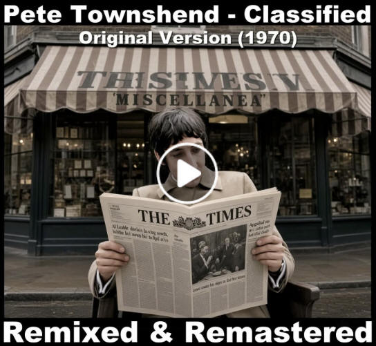 Pete Townshend - Classified - Original Version - 1970 - Remixed