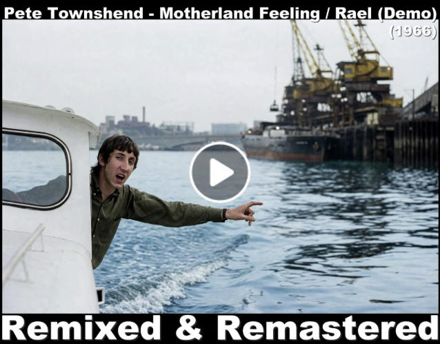 Pete Townshend - "That Motherland Feeling / Rael" (Demo - Remixed & Remastered)