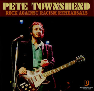 Pete Townshend - Rock Against Racism Rehearsals - CD