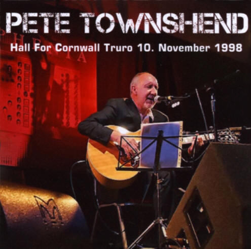 Pete Townshend - Hall For Cornwall Truro - November, 1998
