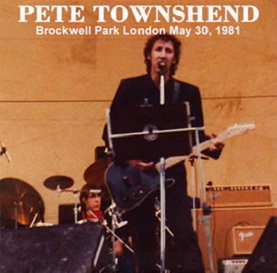 Pete Townshend - Brockwell Park London - May 30, 1981  - CD