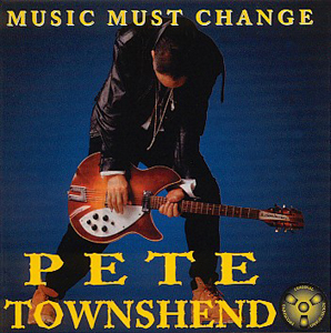 Pete Townshend - Music Must Change - CD