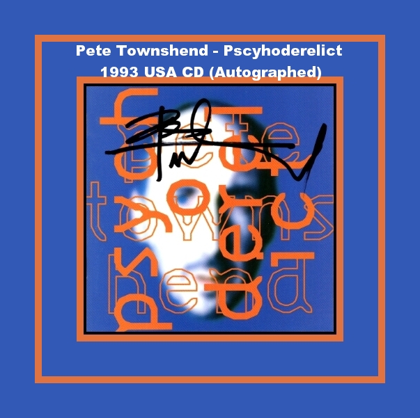 Pete Townshend - Psychoderelict - 1993 USA CD (Autographed)