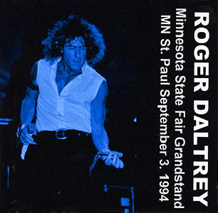 Roger Daltrey - Minnesota State Fair Grandstand - MN St. Paul - September 3 1994 - CD