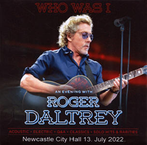 Roger Daltrey - Newcastle City Hall - 13 July 2022 - CD
