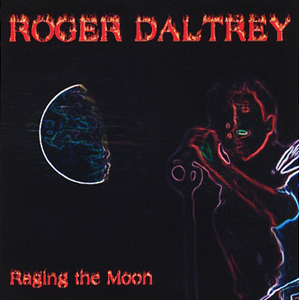 Roger Daltrey - Raging The Moon - CD
