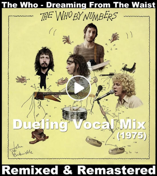 The Who - Dreaming From The Waist - Dueling Vocal Mix