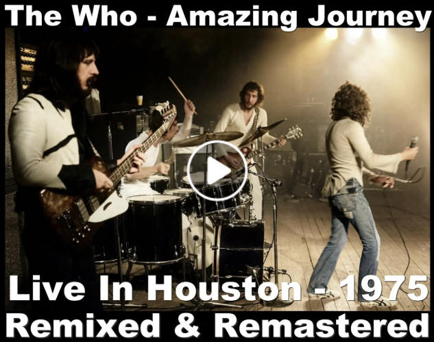 The Who - "Amazing Journey" (Live In Houston, 1975 - Remixed & Remastered)