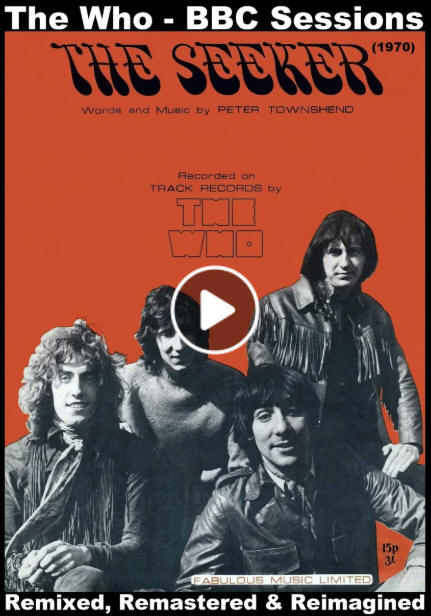 The Who - "The Seeker" (Remixed, Remastered & Remimagined)