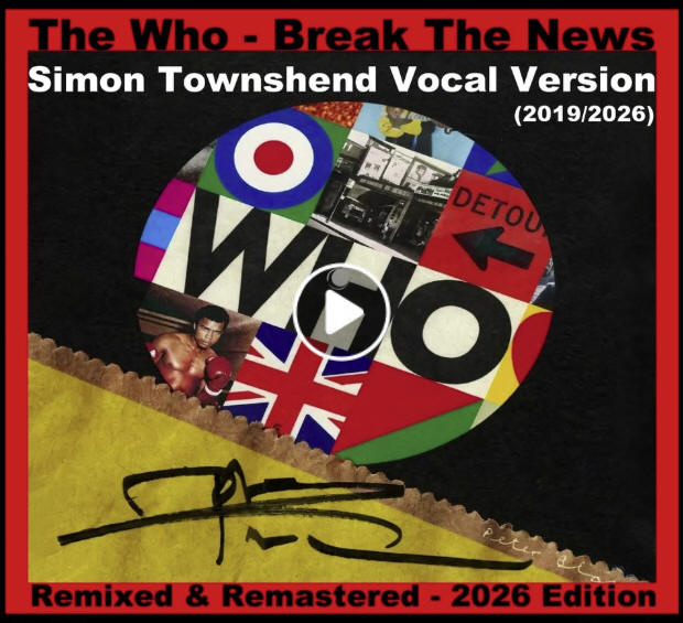 The Who - Break The News - 2019 - Simon Townshend Vocal Version - 2026 Remixed And Remastered