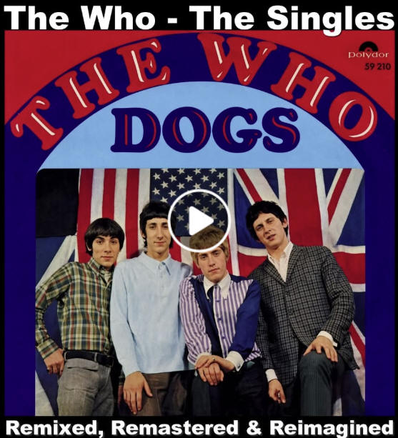 The Who - "Dogs" (Remixed & Remastered)
