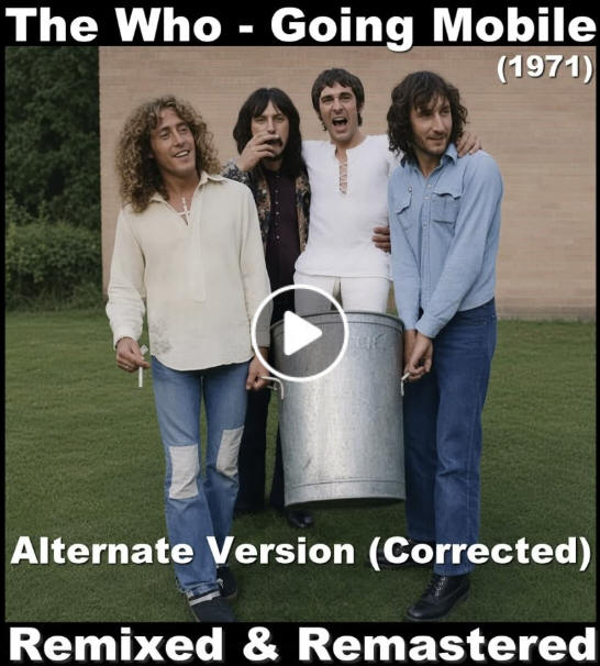 The Who - Going Mobile - Alternate Version - Remixed And Remastered