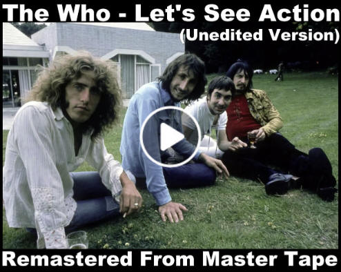 The Who - Let's See Action - Unedited Version - Remastered From Master Tape