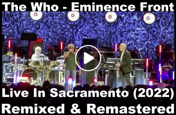 The Who - "Eminence Front" (Live In Sacramento, 2022 - Remixed & Remastered)