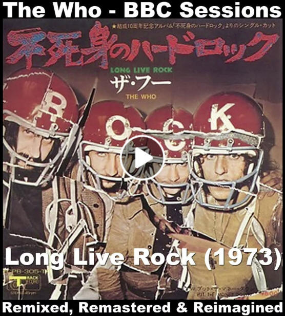 The Who - Long Live Rock - 1973 - BBC Sessions - Stereo Remix