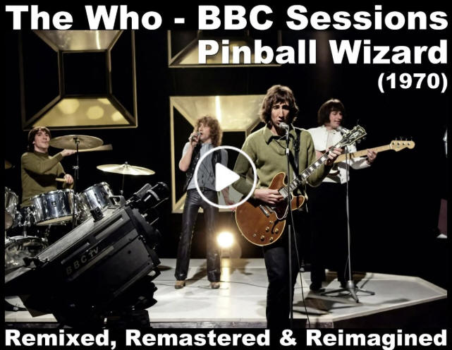 The Who - "Pinball Wizard" (Remixed, Remastered & Reimagined)