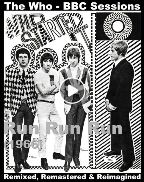 The Who - Run Run Run - 1966 - BBC Sessions - Stereo Remix