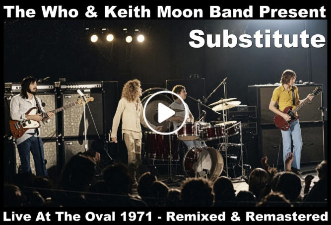 The Who - Substitute- Live At The Oval 1971 - Remixed And Remastered