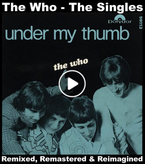The Who - "Under My Thumb" (Remixed & Remastered)