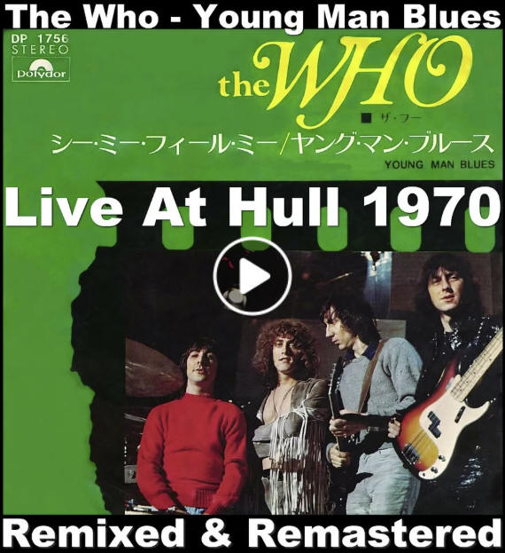 The Who - "Young Man Blues" (Live At Hull 1970 - Remixed & Remastered)