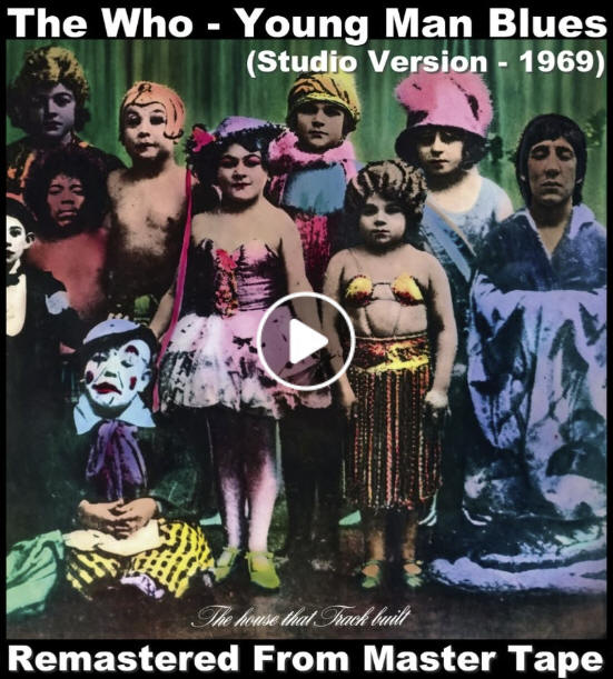 The Who - Young Man Blues - 1969 Studio Version - Remastered From Master Tape