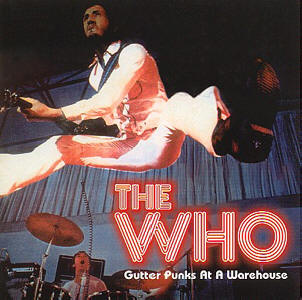 The Who - Gutter Punks At A Warehouse - CD