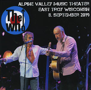 The Who - Alpine Valley Music Theater - East Troy Wisconsin - 8 September 2019 - CD
