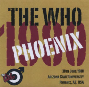 The Who - Arizona State University - Phoenix, AZ, USA - 30th June 1980 - CD