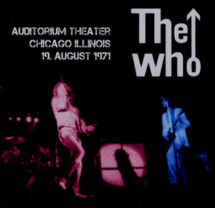 The Who - Auditorium Theater - Chicago Illinois - August 19, 1971 - CD