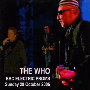 The Who - BBC Electric Proms - Sunday 29 October 2006- CD