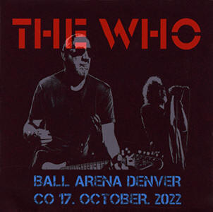 The Who - Ball Arena - Denver CO - 17 October 2022 - CD