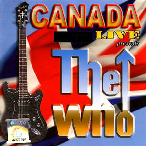 The Who - Canada Live Presents The Who - CD