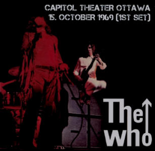 The Who - Capitol Theater Ottawa - 15 October 1969 [1st Set] - CD