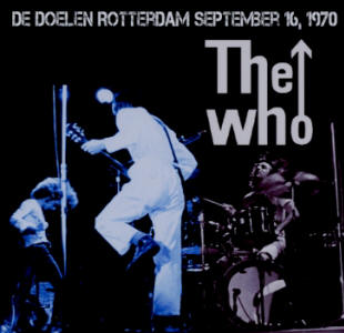 The Who - De Doelen Rotterdam - September 16 1970 -  CD