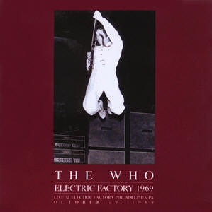 The Who - Electric Factory 1969 - CD