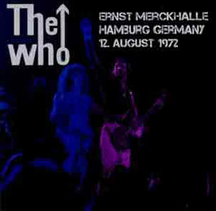 The Who - Ernst Merckhalle - Hamburg Germany - 12 August 1972 - CD