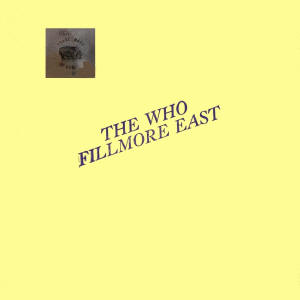 The Who - Fillmore East - 04-05-68 - LP - Yellow Cover, Orange Disc