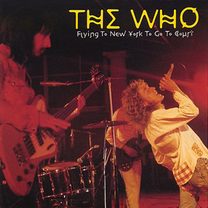 The Who - Flying To NY To Go To Court - CD