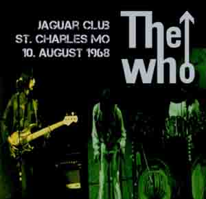 The Who - Jaguar Club - St. Charles MO - 10 August 1968 - CD