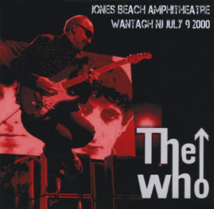 The Who - ones Beach Amphitheatre - Wantagh NY - July 9 2000 - CD