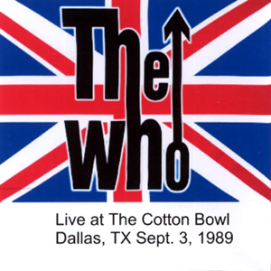 The Who - Live At The Cotton Bowl - Dallas, TX Sept. 3, 1989 - CD
